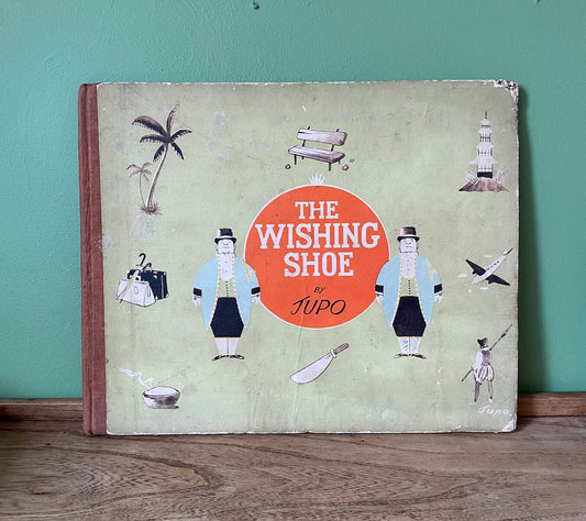 The Wishing Shoe Children's Book By Frank J Jupo Published 1946